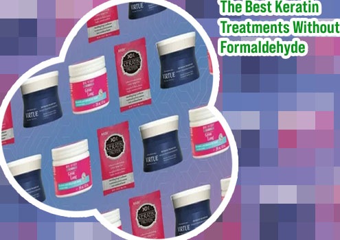 Keratin treatment without formaldehyde near me